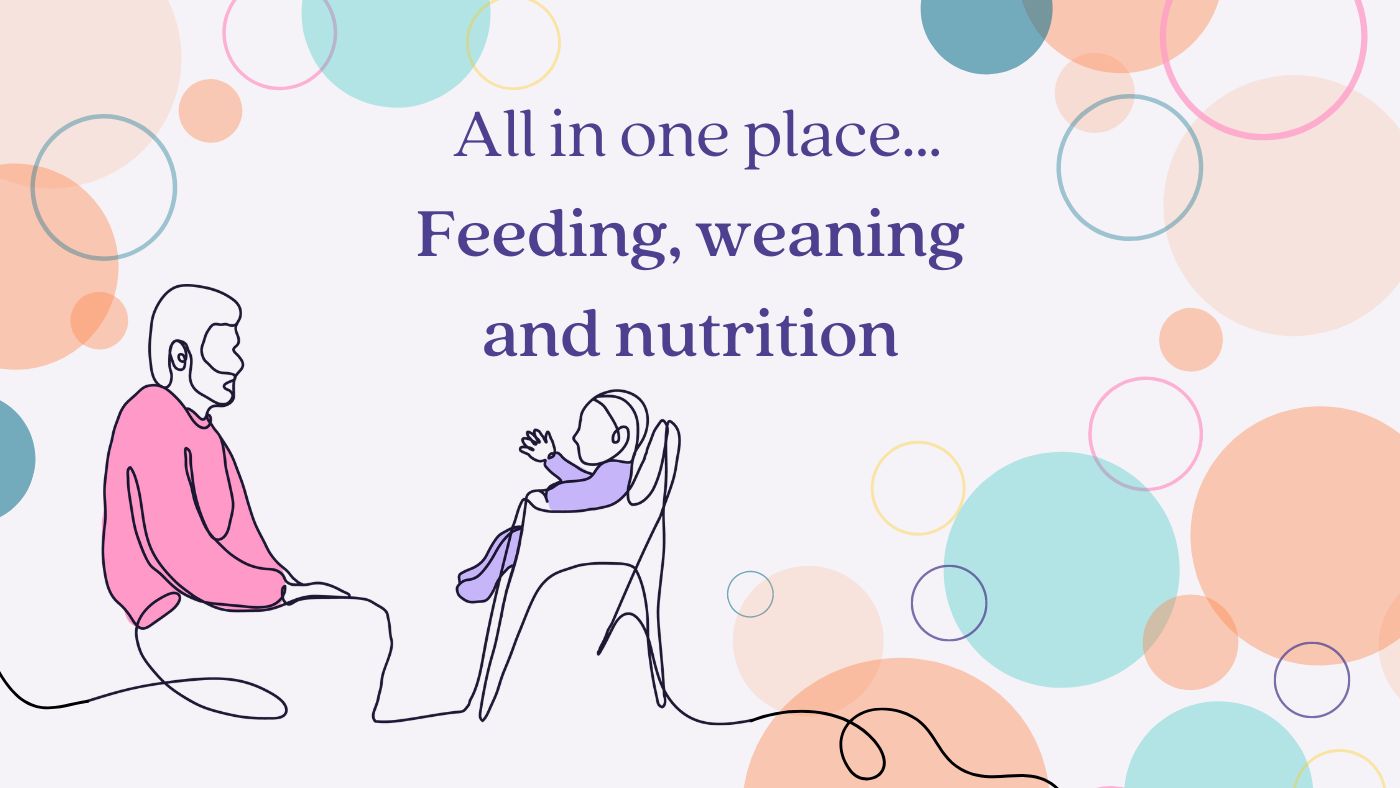 All our feeding, weaning and nutrition articles in one place! - Featured Image