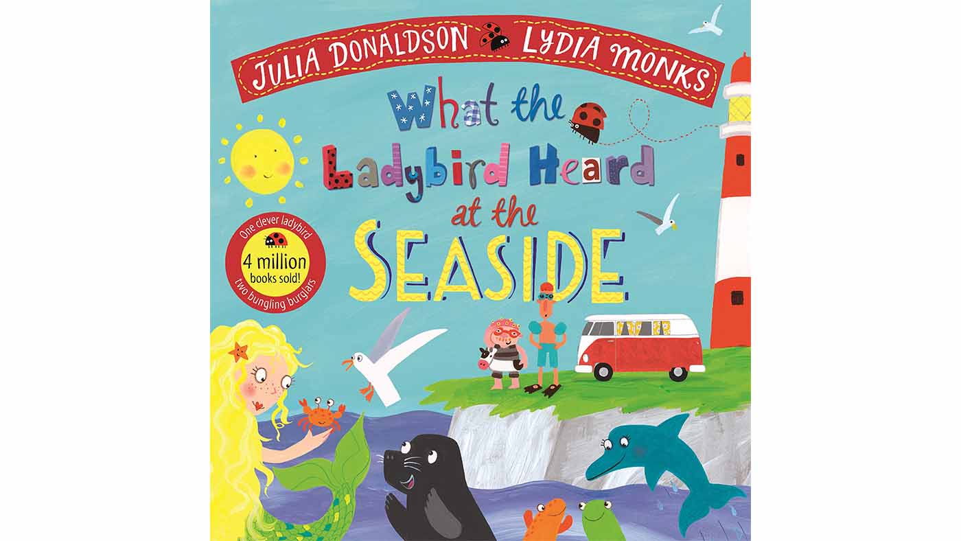 What the Ladybird Heard at the Seaside - By Julia Donaldson - Featured Image