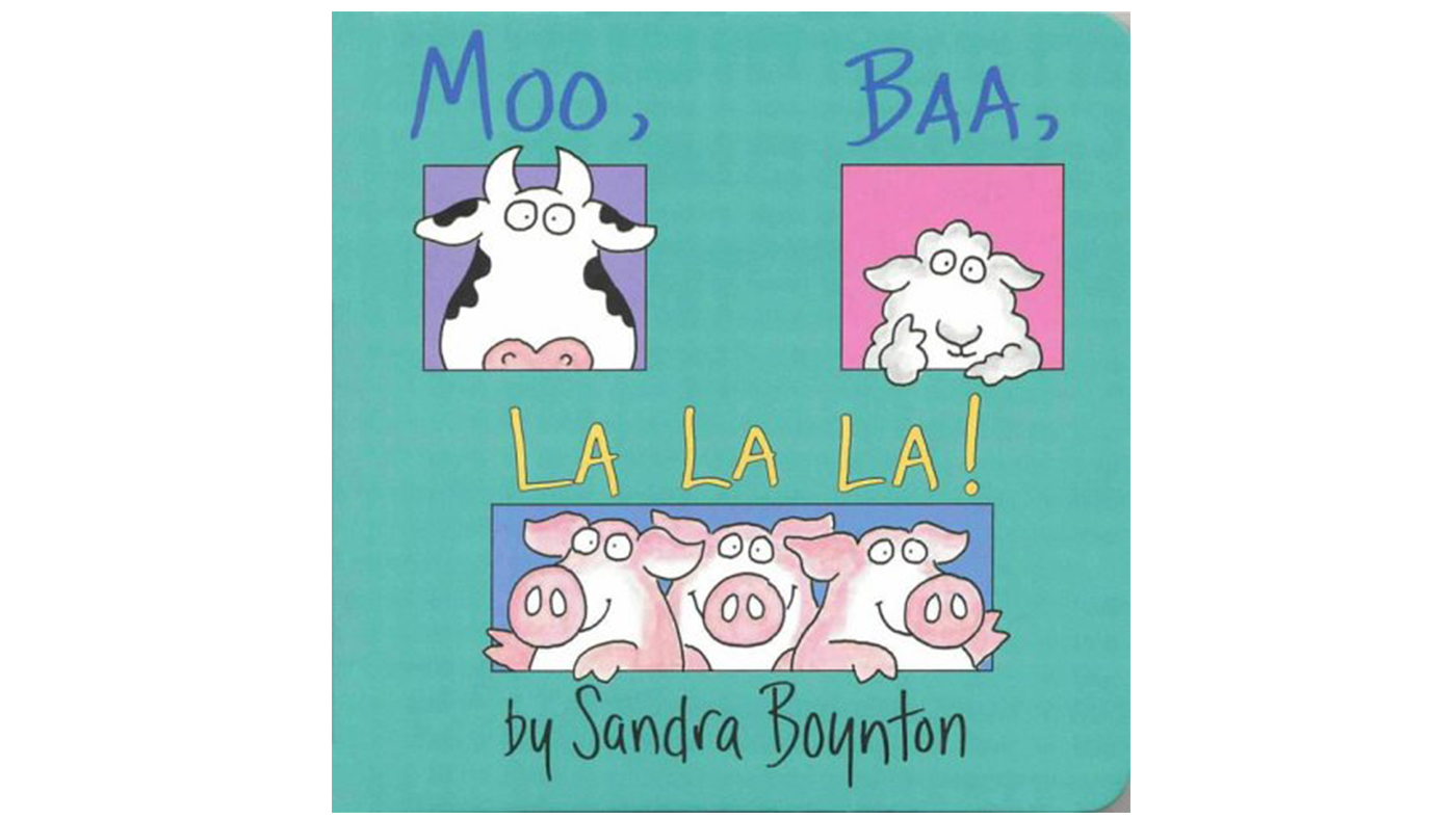 Moo Bah La La La, by Sandra Boynton - Featured Image