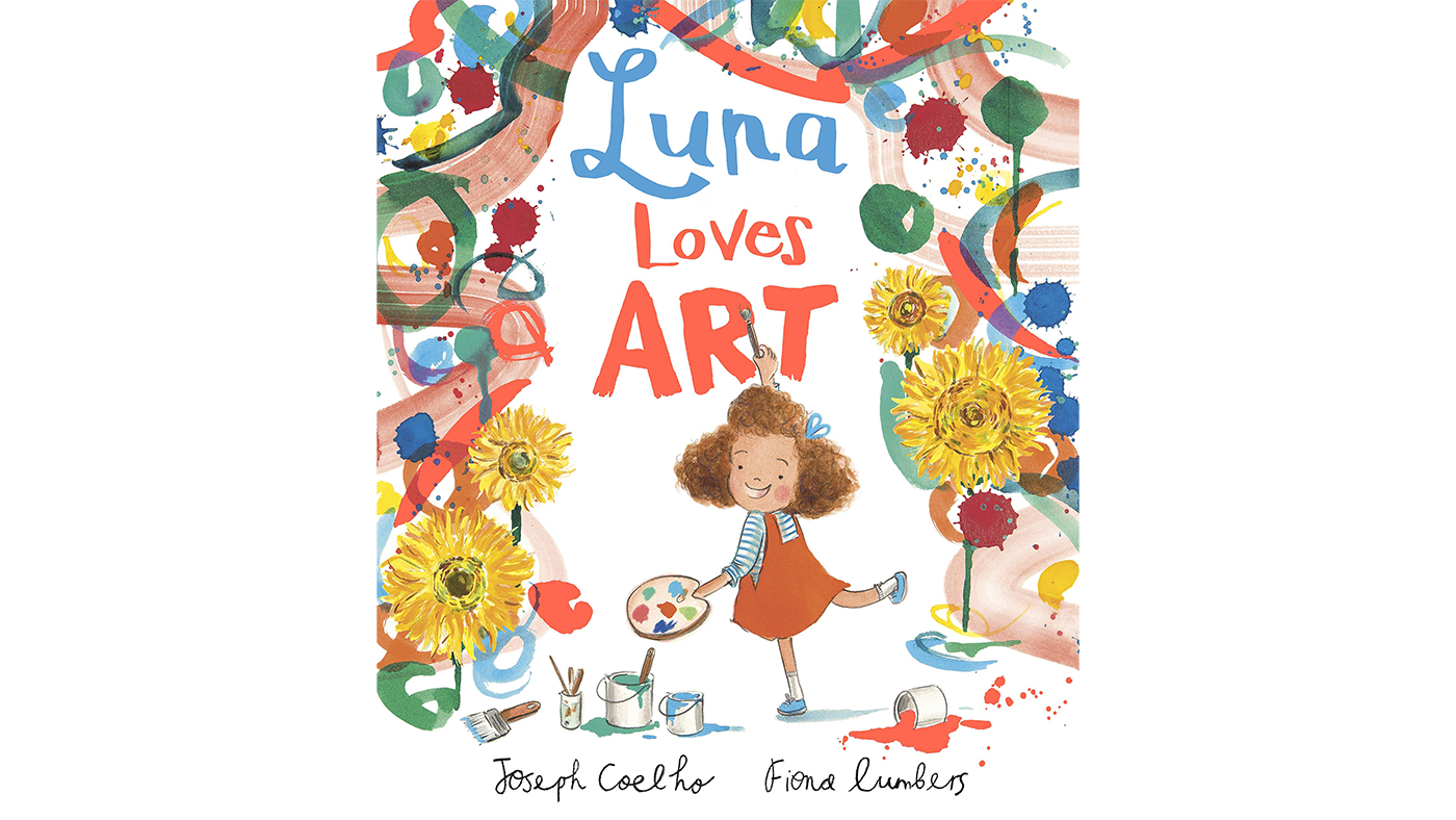 Luna Loves Art by Joseph Coelho, illustrated by Fiona Lumbers - Featured Image