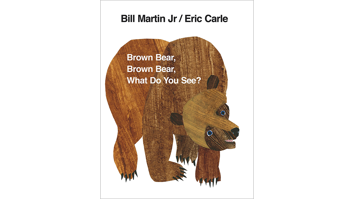 Brown Bear, Brown Bear, What Do You See? Written by Bill Martin Jr. Illustrated by Eric Carle - Featured Image